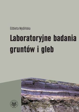 Laboratoryjne badania gruntw i gleb (wydanie 2) Elbieta Myliska - okadka ebooka