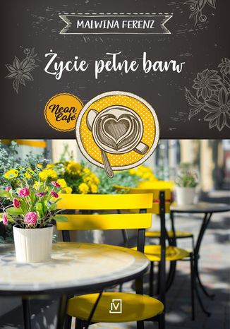 Okładka: Życie pełne barw. Neon Cafe