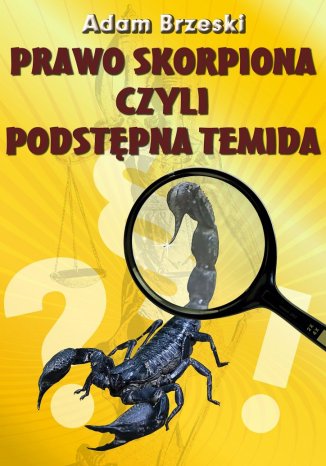 Okładka książki/ebooka PRAWO SKORPIONA czyli PODSTĘPNA TEMIDA