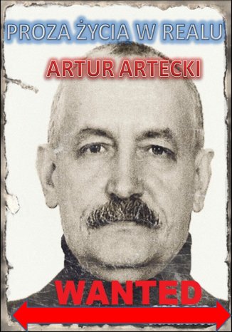Proza życia w realu Artur Artecki - okładka ebooka