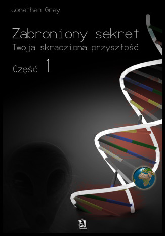 Zabroniony sekret - część 1. Twoja skradziona przyszłość