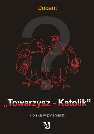 Towarzysz - Katolik. Polska w pytaniach Docent - okładka audiobooks CD