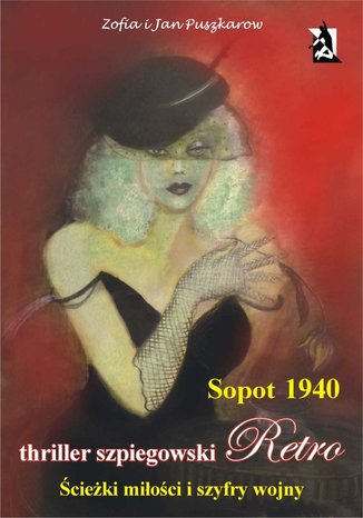 Sopot 1940. Ścieżki miłości i szyfry wojny Zofia Puszkarow, Jan Puszkarow - okładka ebooka