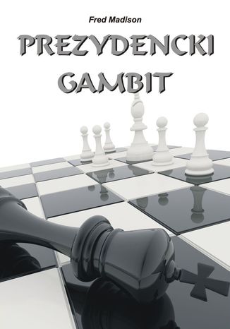 Prezydencki gambit Fred Madison - okładka ebooka