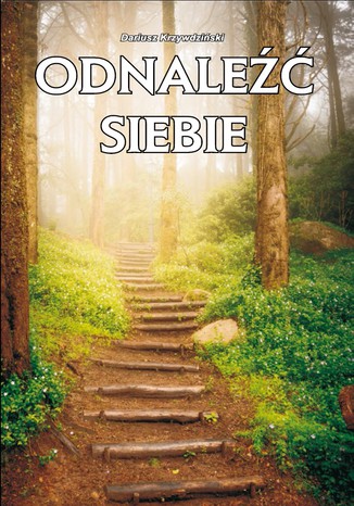 Odnaleźć siebie Dariusz Krzywdziński - okładka audiobooks CD