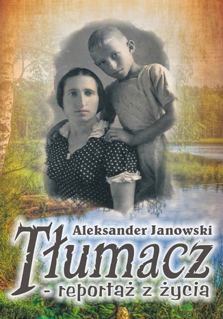 Tłumacz - reportaż z życia Aleksander Janowski - okładka audiobooks CD