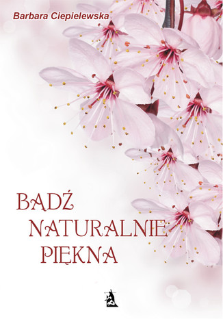 Okładka: Bądź naturalnie piękna