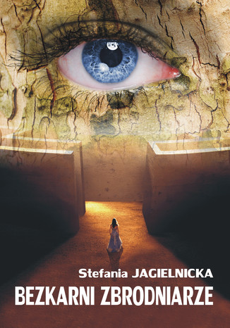 Bezkarni zbrodniarze Stefania Jagielnicka - okładka audiobooka MP3