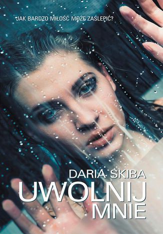 Okładka książki/ebooka Uwolnij mnie
