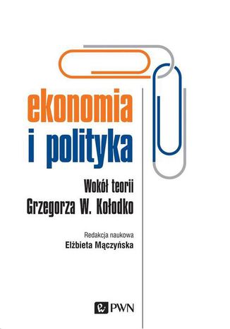 Ekonomia i polityka Elżbieta Mączyńska - okładka książki