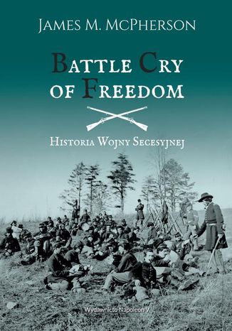 Battle Cry of Freedom Historia wojny secesyjnej James M. McPherson - okładka audiobooks CD