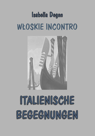 Woskie incontro / italienische begegnungen Isabella Degen - okadka ebooka