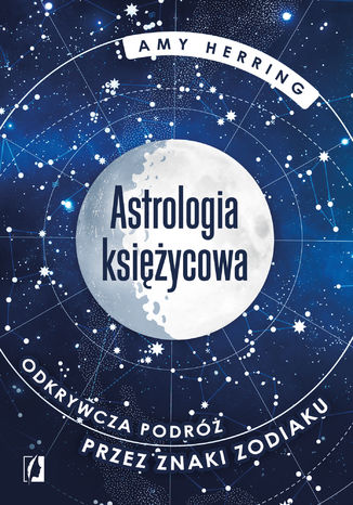 Astrologia ksiycowa. Odkrywcza podr przez znaki zodiaku Amy Herring - okadka audiobooks CD