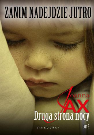 Okładka książki/ebooka Zanim nadejdzie jutro. Tom 3. Druga strona nocy