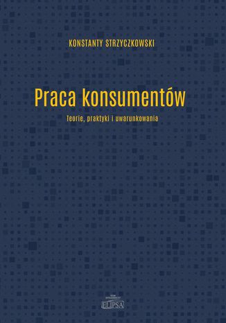 Praca konsumentw Konstanty Strzyczkowski - okadka ebooka