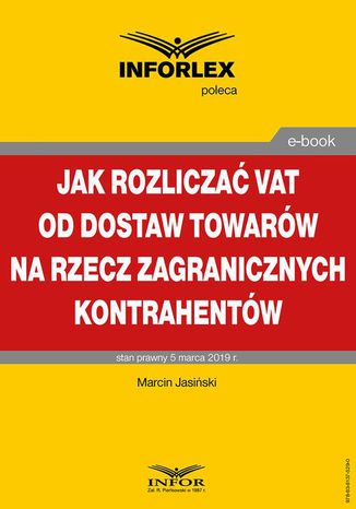 Jak rozlicza VAT od dostaw towarw na rzecz zagranicznych kontrahentw Marcin Jasiski - okadka ebooka