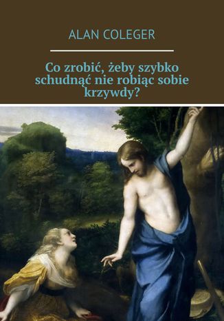 Co zrobić, żeby szybko schudnąć nie robiąc sobie krzywdy?