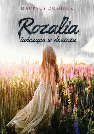 Rozalia taczca w deszczu Maurycy Dominek - okadka audiobooka MP3