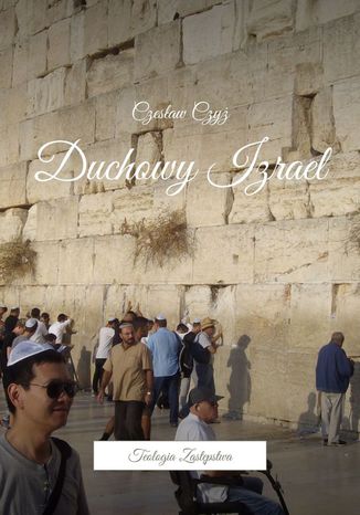 Duchowy Izrael - Teologia Zastpstwa Czesaw Czy - okadka ebooka