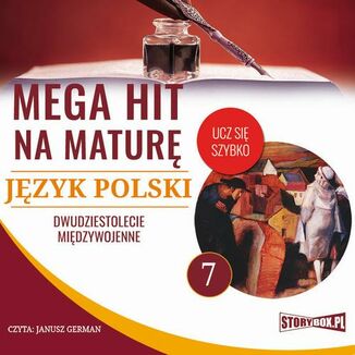 Mega hit na matur. Jzyk polski 7. Dwudziestolecie midzywojenne Magorzata Choromaska - okadka audiobooka MP3