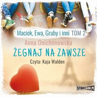 Maciek, Ewa, Gruby i inni Tom 2 egnaj na zawsze Anna Onichimowska - okadka audiobooka MP3