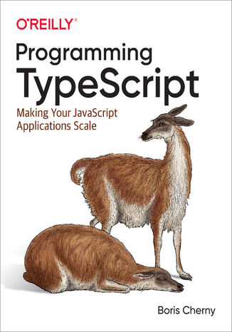 Programming TypeScript. Making Your JavaScript Applications Scale Boris Cherny - okadka audiobooka MP3