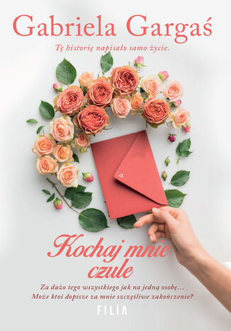 Kochaj mnie czule Gabriela Garga� - ok�adka ksi��ki