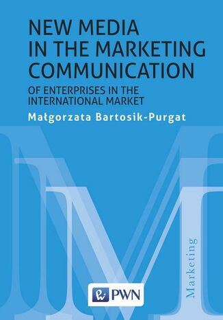 Okładka książki/ebooka New media in the marketing communication of enterprises in the international market