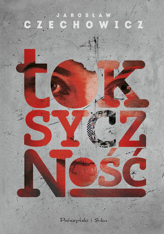 Toksyczno Jarosaw Czechowicz - okadka audiobooka MP3