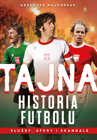 Tajna historia futbolu Grzegorz Majchrzak - okadka audiobooks CD