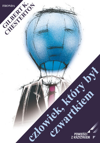 Czowiek, ktry by Czwartkiem Gilbert Keith Chesterton - okadka ebooka