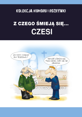Z czego śmieją się... Czesi