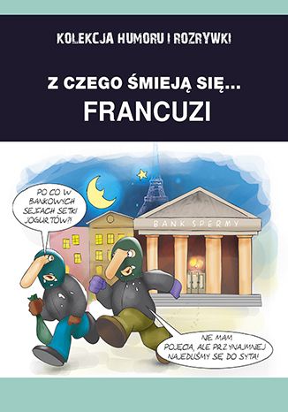 Z czego śmieją się... Francuzi