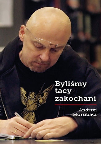 Byliśmy tacy zakochani Andrzej Horubała - okładka audiobooks CD