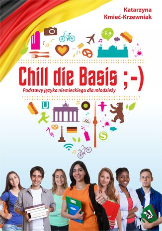 Okładka książki Chill die Basis. Podstawy języka niemieckiego dla młodzieży