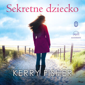 Sekretne dziecko Kerry Fisher - okadka audiobooka MP3