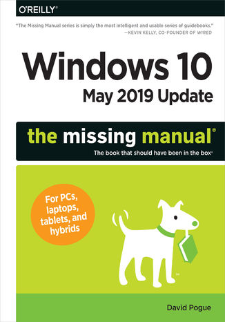Okładka:Windows 10 May 2019 Update: The Missing Manual. The Book That Should Have Been in the Box 