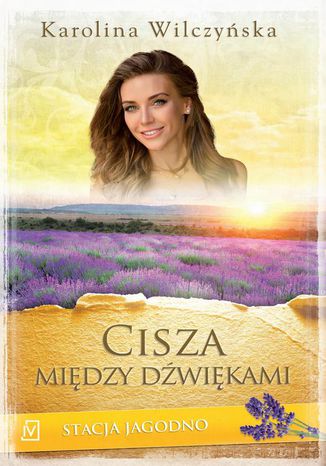 Okładka: Stacja Jagodno. Tom IX. Cisza między dźwiękami