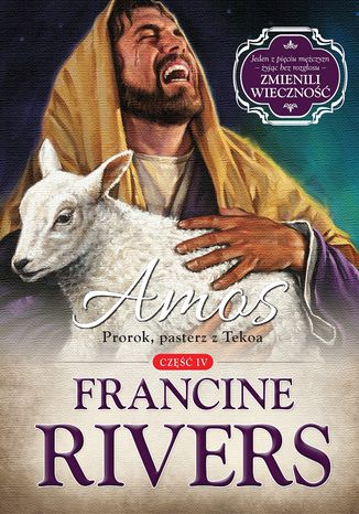 Amos. Prorok, pasterz z Tekoa cz.4 Francine Rivers - okadka audiobooka MP3