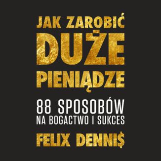 Jak zarobić (duże) pieniądze