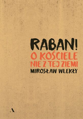 Raban! O kościele nie z tej ziemi