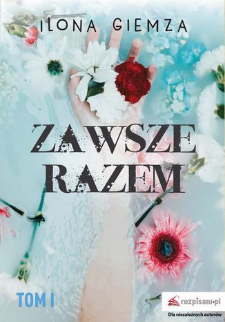 Okładka książki/ebooka Zawsze razem. Tom I