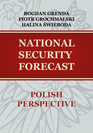 Okładka:NATIONAL SECURITY FORECAST POLISH PERSPECTIVE 