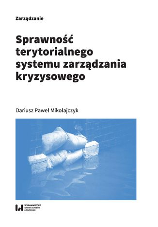 Sprawność terytorialnego systemu zarządzania kryzysowego Dariusz Paweł Mikołajczyk - okładka książki