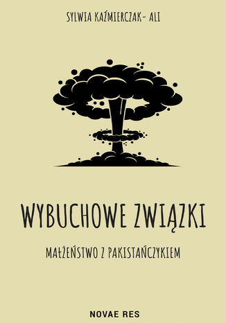 Wybuchowe związki. Małżeństwo z Pakistańczykiem