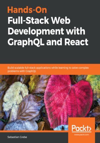 Hands-on Full-Stack Web Development with GraphQL and React Sebastian Grebe - okładka audiobooka MP3