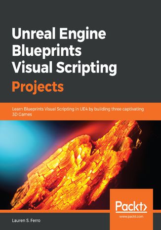 Okładka książki/ebooka Unreal Engine Blueprints Visual Scripting Projects