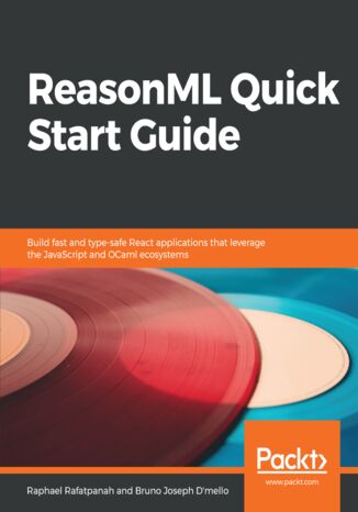 ReasonML Quick Start Guide Raphael Rafatpanah, Bruno Joseph D'mello - okładka audiobooka MP3