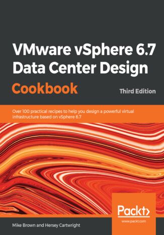 VMware vSphere 6.7 Data Center Design Cookbook - Third Edition Mike Brown, Hersey Cartwright - okładka audiobooka MP3