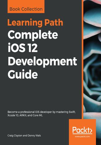 Okładka książki/ebooka Complete iOS 12 Development Guide